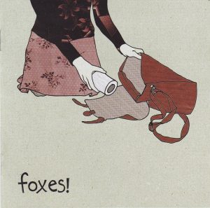 FOXES! - “Foxes!” CD (Big Salad, 2012)