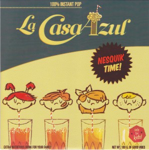 LA CASA AZUL - “Nesquik time!” SINGLE 7” (Elefant, 2012)