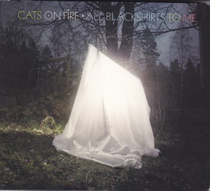 CATS ON FIRE - “All blackshirts to me” CD / LP (Matinée, 2012)