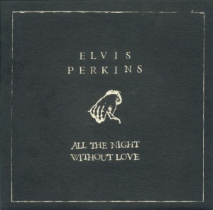 ElvisPerkins-AllNight7