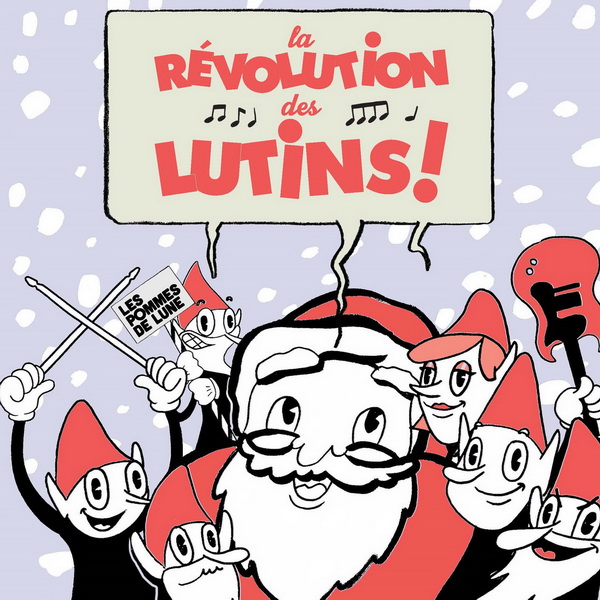 LES POMMES DE LUNE – “La r​é​volution des lutins / Le plus fort” SINGLE 7” (Snowflakes Christmas Singles Club, 2024)